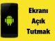 Android Studio Ekranı Açık Tutmak