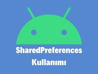 Android Studio SharedPreferences Kullanımı