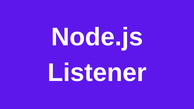Node.js Listener Kullanımı